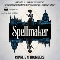 Spellmaker - Charlie N. Holmberg - audiobook