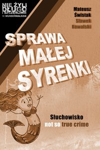 Sprawa Małej Syrenki - Mateusz Świstak - audiobook