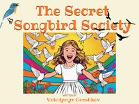 THE SECRET SONGBIRD SOCIETY - Volodymyr Gorshkov - ebook