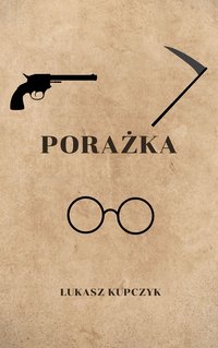 Porażka - Łukasz Kupczyk - ebook