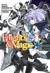 Knight's & Magic: Volume 2 (Light Novel) - Hisago Amazake-no - ebook