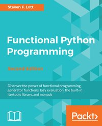 Functional Python Programming - Steven F. Lott - ebook