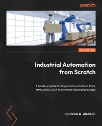 Industrial Automation from Scratch - Olushola Akande - ebook