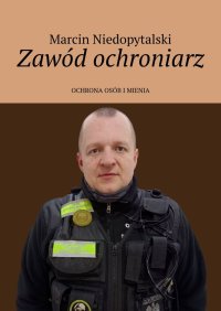 Zawód ochroniarz - Marcin Niedopytalski - ebook
