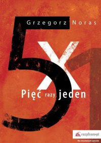 Pięć razy jeden - Grzegorz Noras - ebook