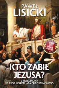 Kto zabił Jezusa? - Paweł Lisicki - ebook
