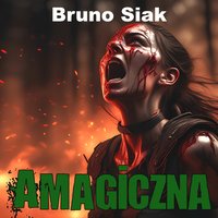 Amagiczna - Bruno Siak - audiobook