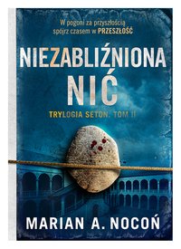 Niezabliźniona nić. Seton. Tom 2 - Marian A. Nocoń - ebook