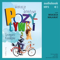 Wakacje detektywa Pozytywki - Grzegorz Kasdepke - audiobook