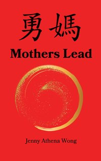 Mothers Lead - Jenny Athena Wong - ebook