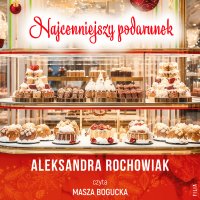 Najcenniejszy podarunek - Aleksandra Rochowiak - audiobook