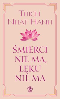 Śmierci nie ma, lęku nie ma - Thich Nhat Hanh - ebook