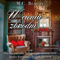 W cieniu zbrodni - M.C. Beaton - audiobook