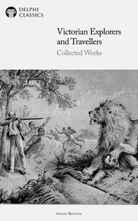 Victorian Explorers and Travellers - Collected Works Illustrated - David Livingstone - ebook