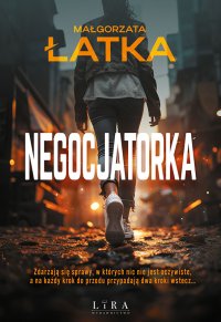 Negocjatorka - Małgorzata Łatka - ebook