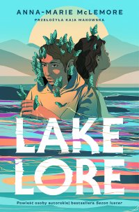 Lakelore - Anna-Marie McLemore - ebook