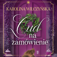 Cud na zamówienie - Karolina Wilczyńska - audiobook
