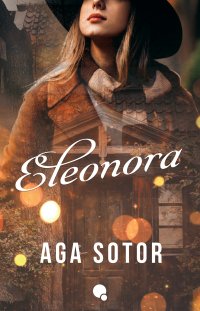 Eleonora - Aga Sotor - ebook