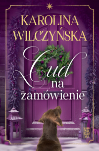 Cud na zamówienie - Karolina Wilczyńska - ebook