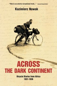 Across The Dark Continent - Kazimierz Nowak - ebook