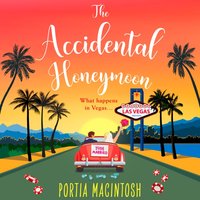Accidental Honeymoon - Portia MacIntosh - audiobook