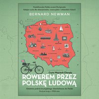Rowerem przez Polskę Ludową. Portret kraju z 1958 roku - Bernard Newman - audiobook
