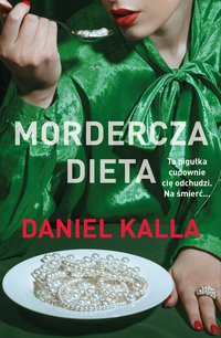 Mordercza dieta - Daniel Kalla - ebook