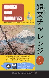 Nihongo Nano Narratives - Clay Boutwell - ebook