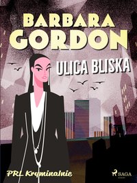 Ulica Bliska - Barbara Gordon - ebook