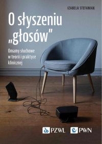 O słyszeniu „głosów” - Izabela Stefaniak - ebook