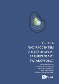 Opieka nad pacjentem z ilościowymi zaburzeniami świadomości - Elżbieta Krajewska-Kułak - ebook