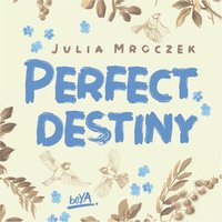 Perfect Destiny - Julia Mroczek - audiobook