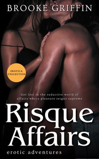 Risque Affairs - Brooke Griffin - ebook