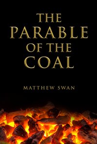 The Parable of the Coal - Matthew Swan - ebook