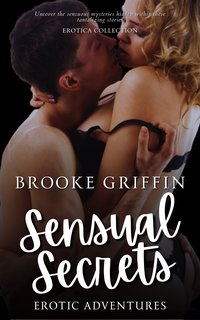 Sensual Secrets - Brooke Griffin - ebook