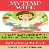 My Pimp Wife - Eric Culpepper - audiobook