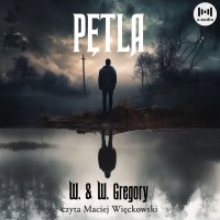 Pętla - W.W. Gregory - audiobook