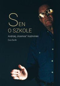 Sen o szkole - Andrzej K. Koźmiński - ebook