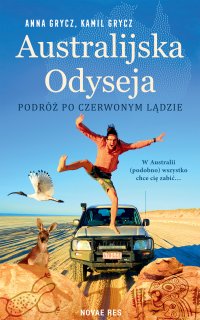 Australijska Odyseja. Podróż po Czerwonym Lądzie - Anna Grycz - ebook