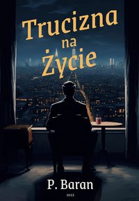 Trucizna Na Życie - Paweł Baran - ebook