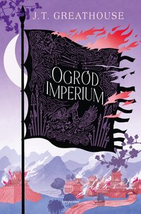 Ogród imperium - J.T. Greathouse - ebook