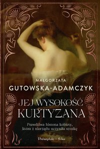 Jej wysokość kurtyzana - Małgorzata Gutowska-Adamczyk - ebook