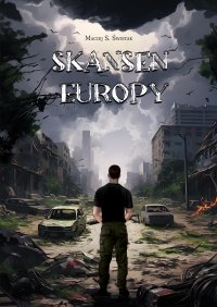 Skansen Europy - Maciej S. Świstak - ebook