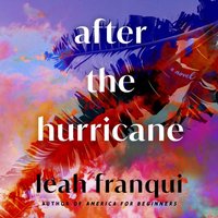 After the Hurricane - Leah Franqui - audiobook