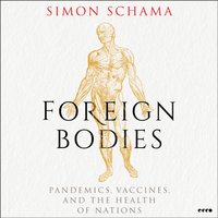 Foreign Bodies - Simon Schama - audiobook