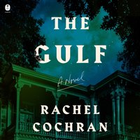Gulf - Rachel Cochran - audiobook