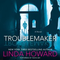 Troublemaker - Linda Howard - audiobook