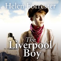 Liverpool Boy - Helen Forrester - audiobook