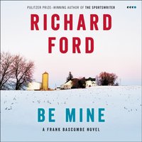 Be Mine - Richard Ford - audiobook