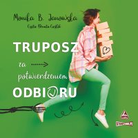 Truposz za potwierdzeniem odbioru - Monika B. Janowska - audiobook